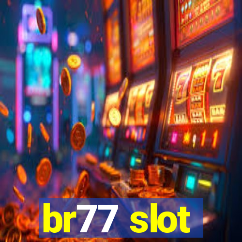 br77 slot